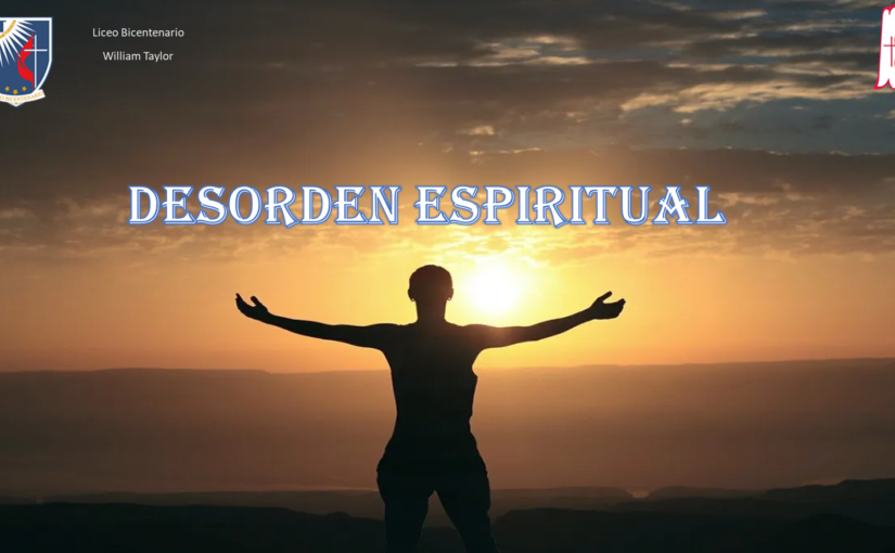 Devocional ‘’Desorden Espiritual’’