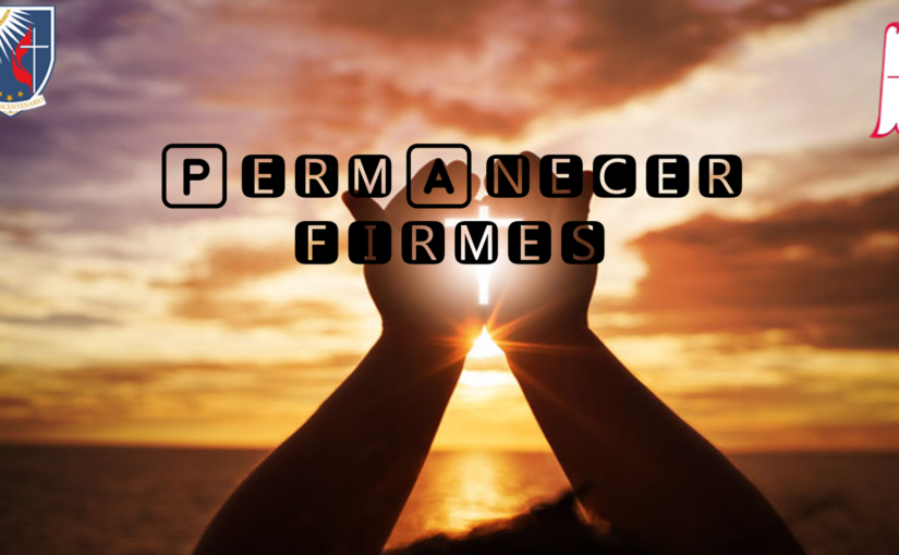 Devocional «PERMANECER FIRMES»