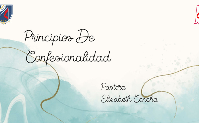 4° Principio de Confesionalidad de la Iglesia Metodista de Chile